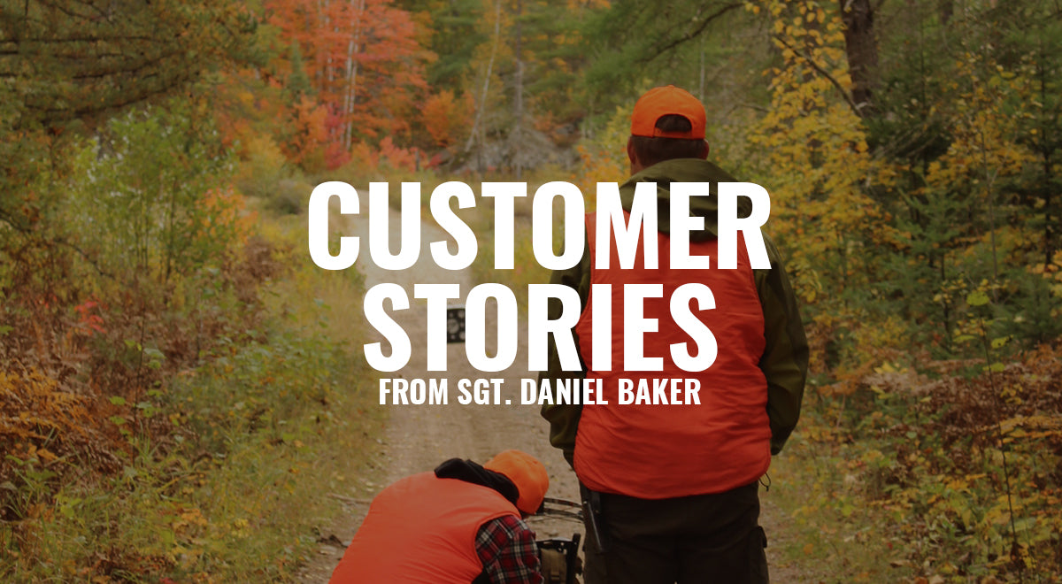 Customer Stories - By Sgt. Daniel Baker